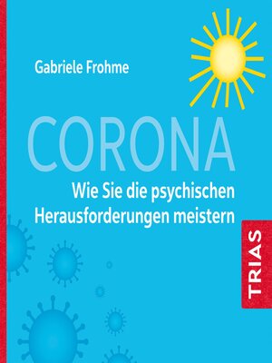 cover image of Corona--Wie Sie die psychischen Herausforderungen meistern